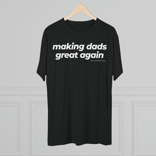 Making Dads Great Again Tee